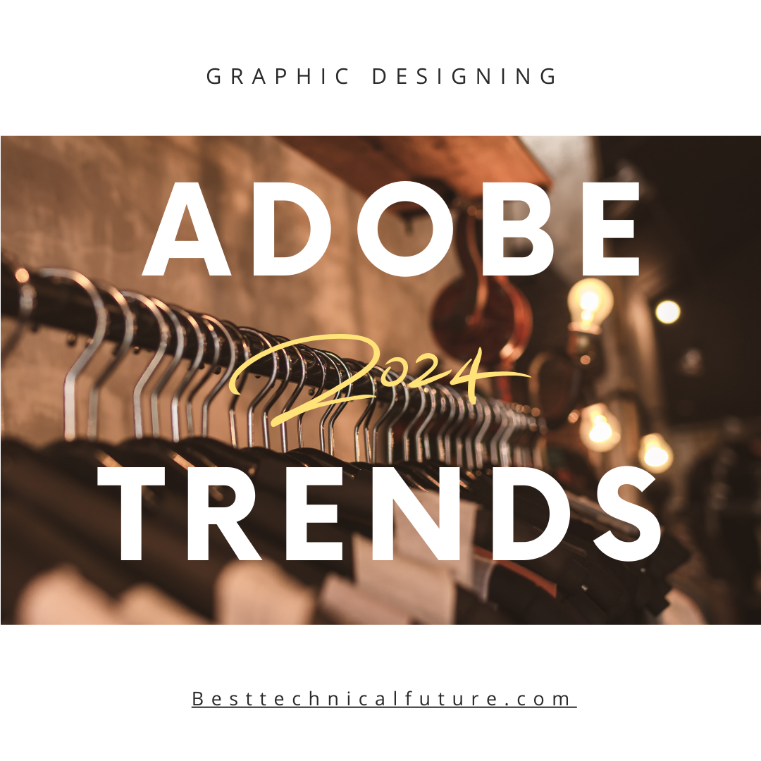 graphic design trends 2024 adobe - Best Technical Future